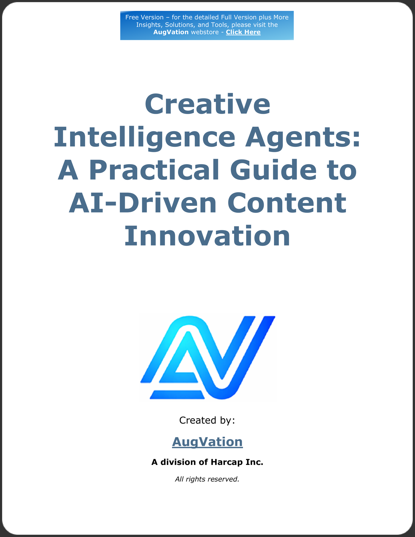 Creative Intelligence Agents: A Practical Guide to AI-Driven Content Innovation - Free Version