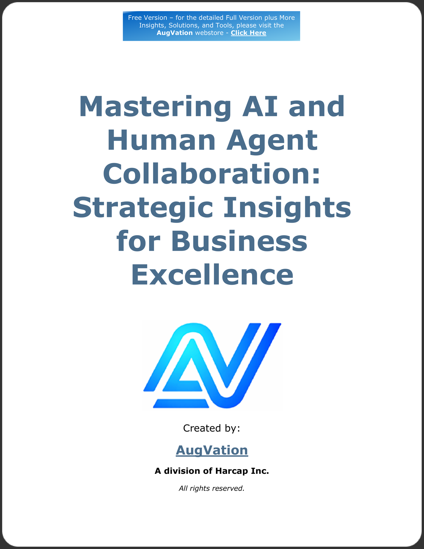 Mastering AI and Human Agent Collaboration: Strategic Insights for Business Excellence - Free Version