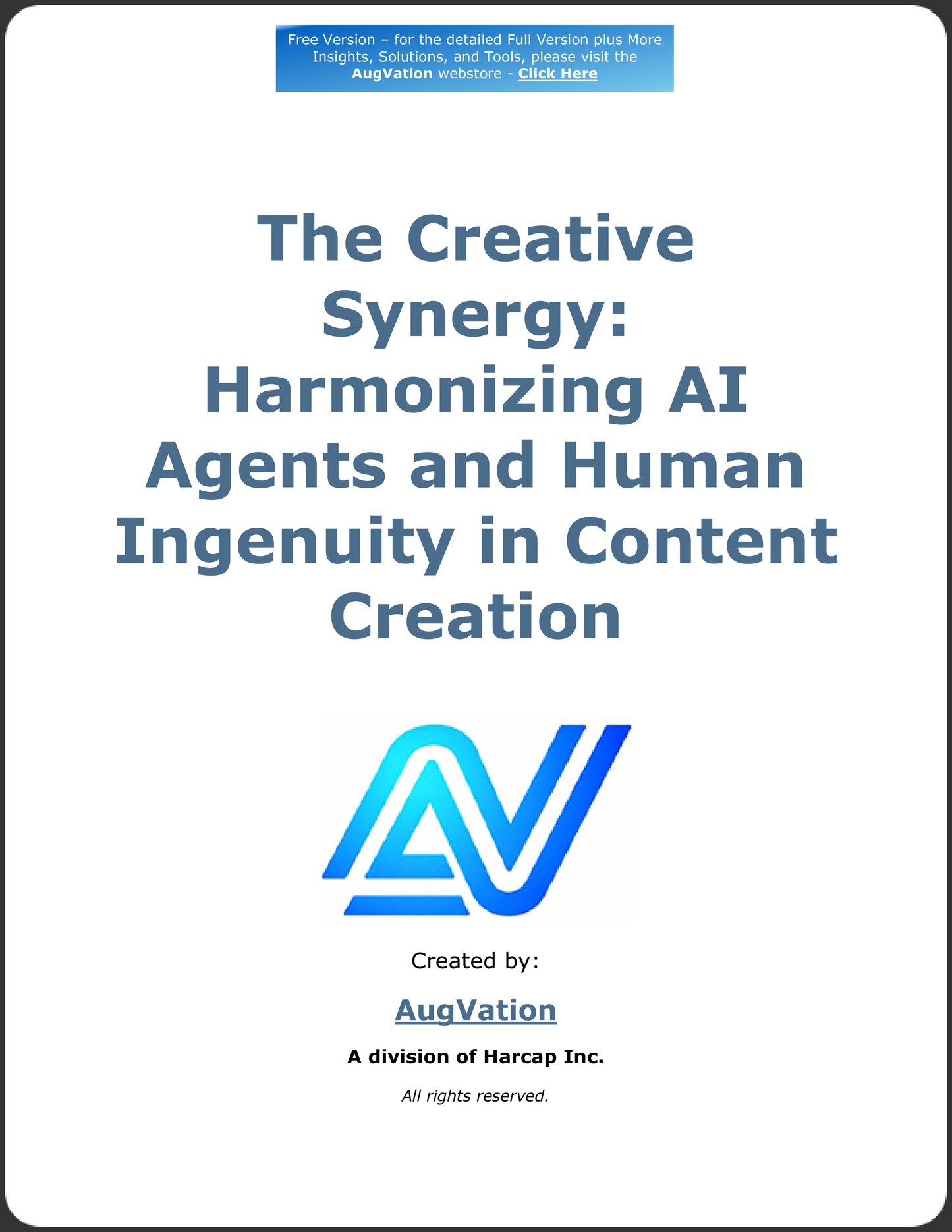 The Creative Synergy: Harmonizing AI Agents and Human Ingenuity in Content Creation - Free Version